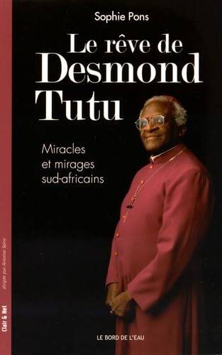 Desmond Tutu : miracles et mirages sud-africains