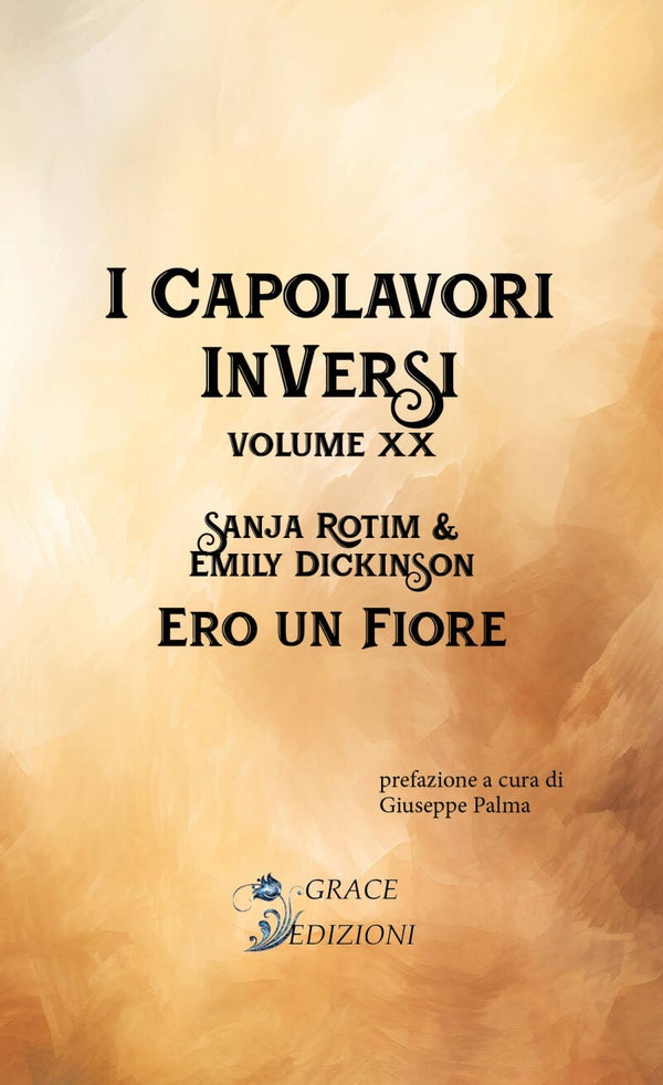 I Capolavori InVersi XX: Ero un fiore