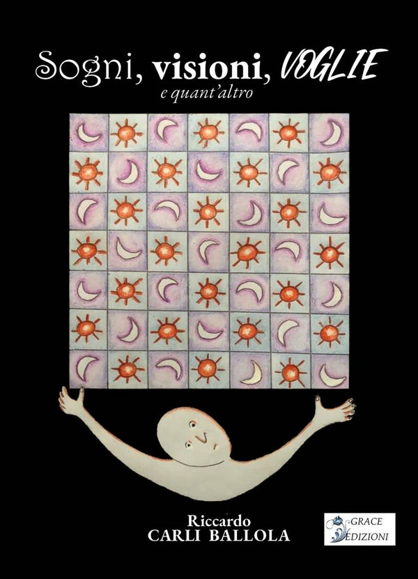 Sogni, visioni, voglie e quant'altro