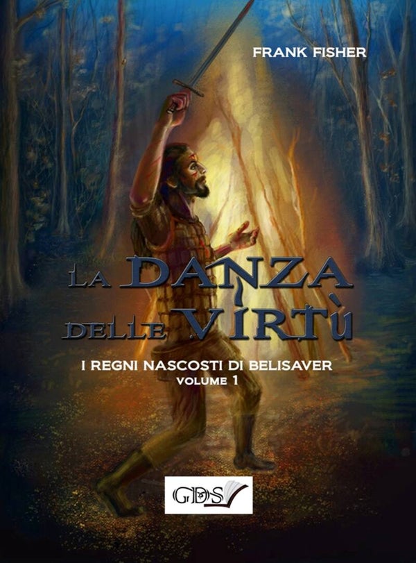 I regni nascosti di Belisaver 1: La danza delle virtù