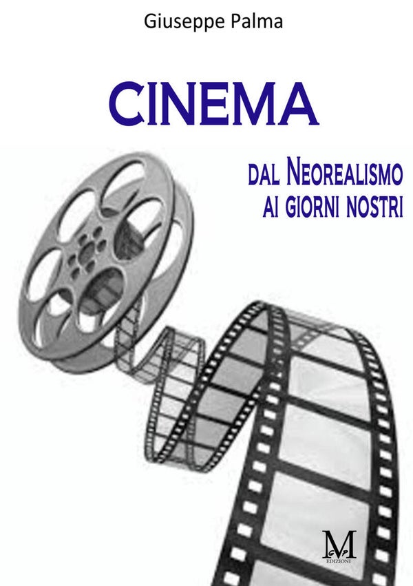 Cinema - Dal neoralismo ai giorni nostri
