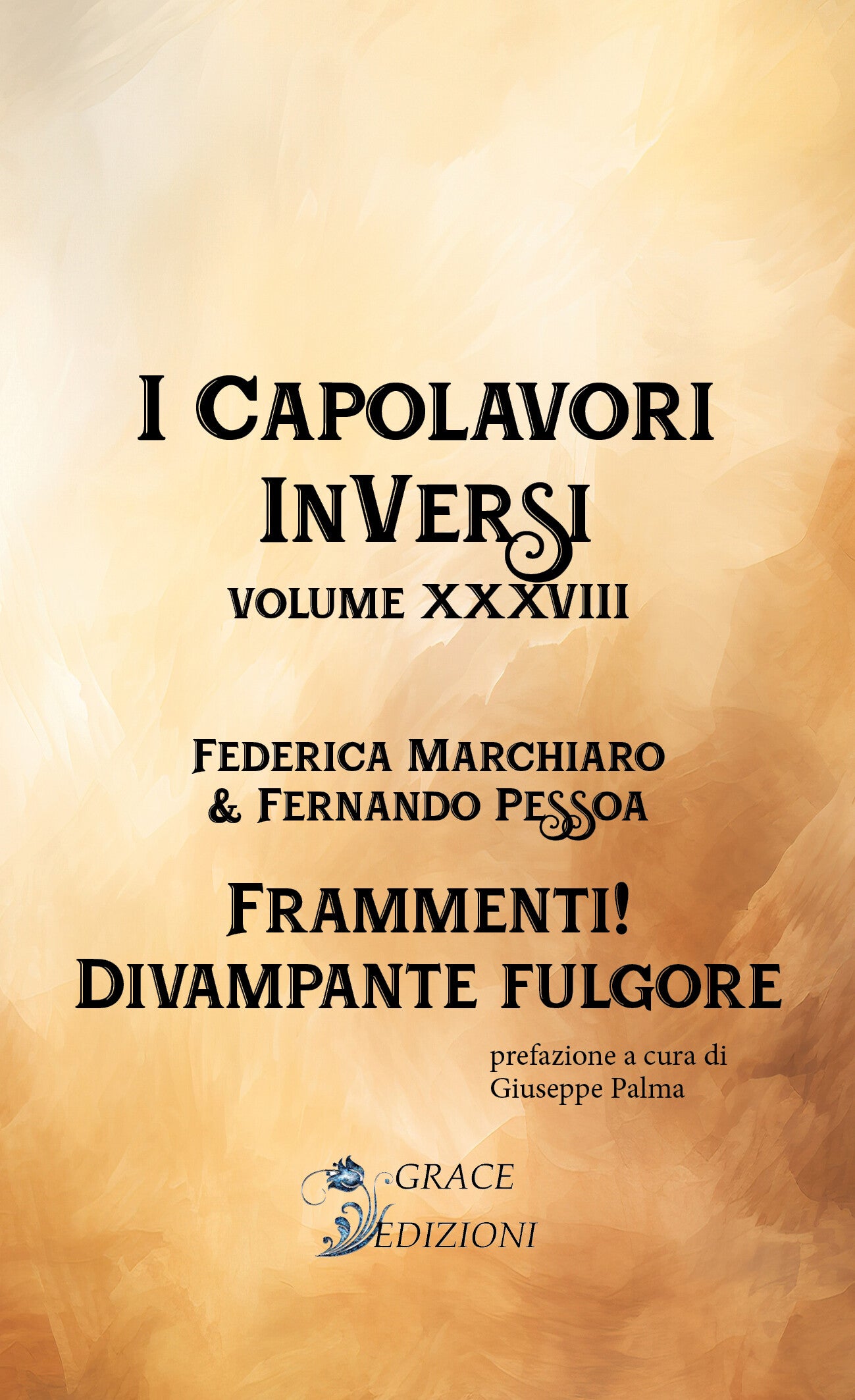 I Capolavori InVersi XXXVIII: Frammenti! Divampante fulgore