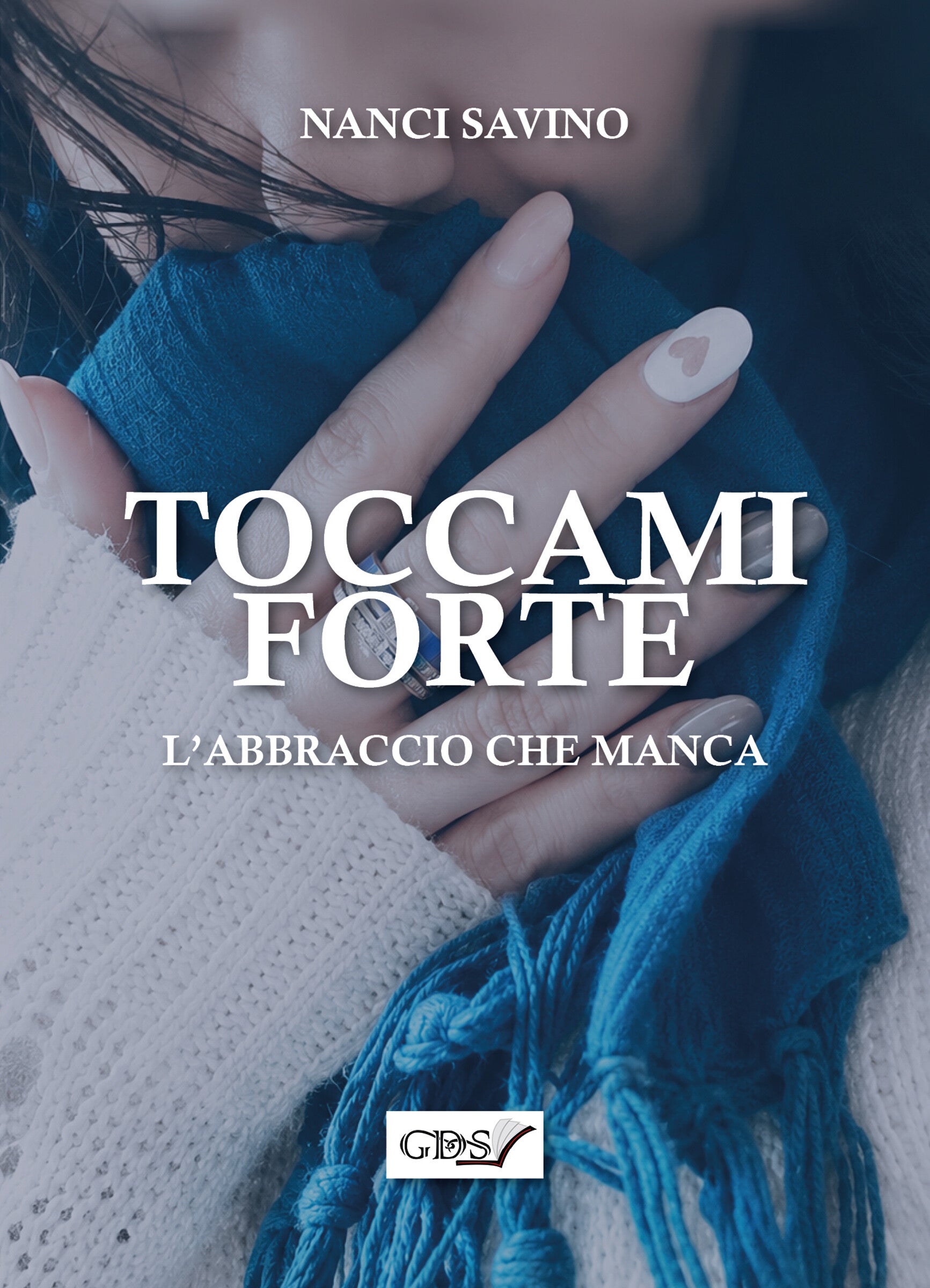 Toccami forte - L'abbraccio che manca