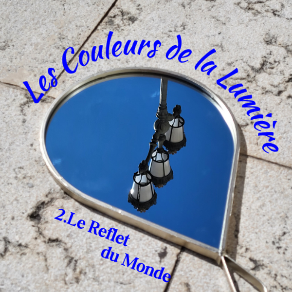 Livre 2.Le Reflet du Monde