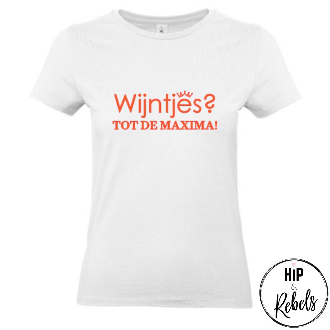 T-shirt - Wijntjes? Tot de Maxima!