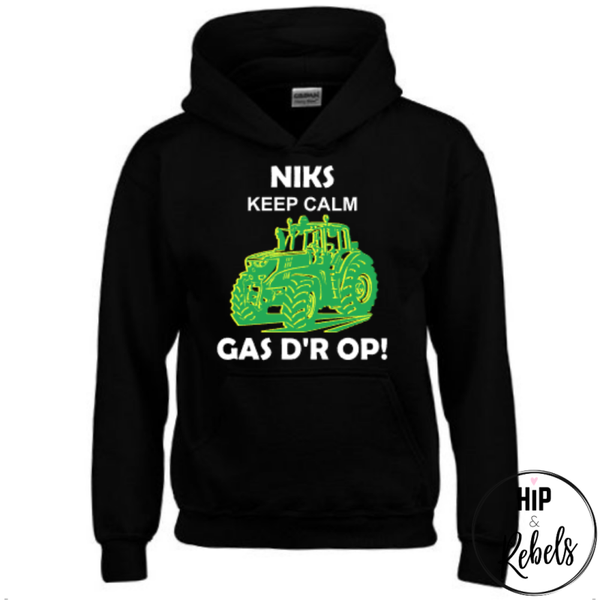 Hoodie - Niks Keep Calm - Gas d'r op! (trekker)