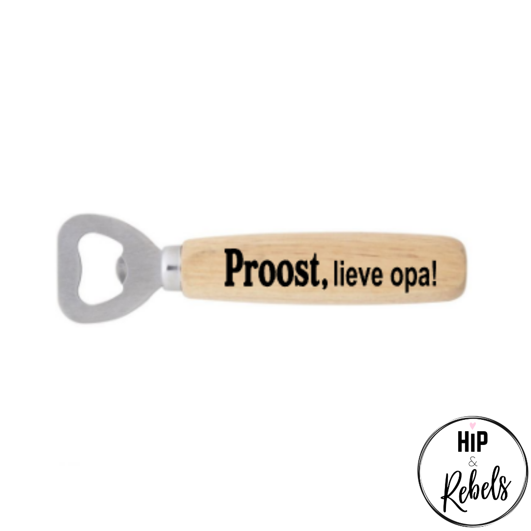 Bieropener - Proost, lieve opa! (papa, of eigen naam)