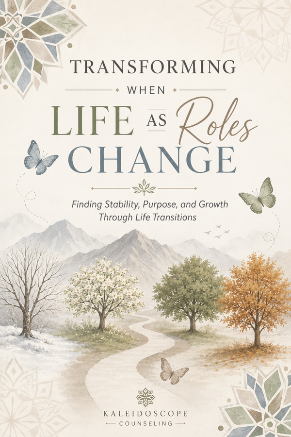 Transforming Life and Roles