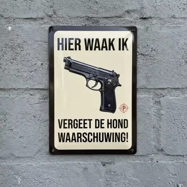 Metalen Bewakingsbord - Hier waak ik / Vergeet de hond