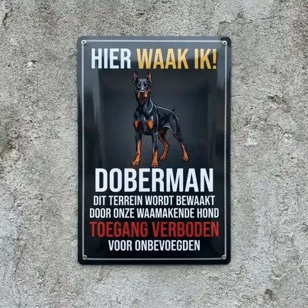 Metalen waarschuwingsbord Doberman - Hier waak ik