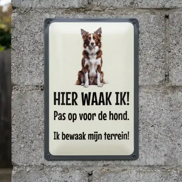 Metalen Bord Border Collie - Hier waak ik!