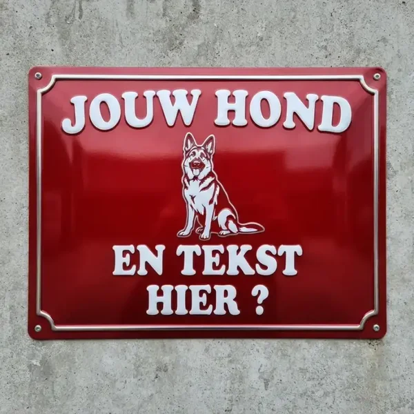 Waarschuwingsbord met Eigen Hond en Tekst