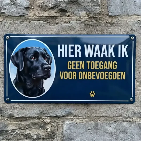 Metalend bord Hier waak ik Labrador - Geen toegang voor onbevoegden