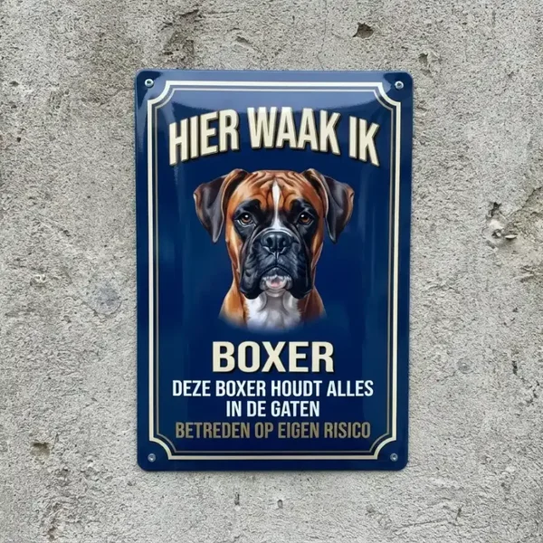 Metalen bord Hier Waak Ik Boxer