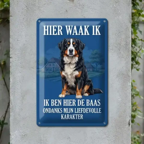 Metalen bord Berner Sennen - Hier waak ik ik ben hier de baas