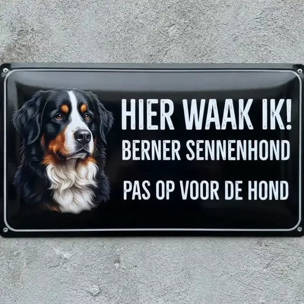 Metalen Waarschuwingsbord Berner Sennenhond - Hier Waak Ik
