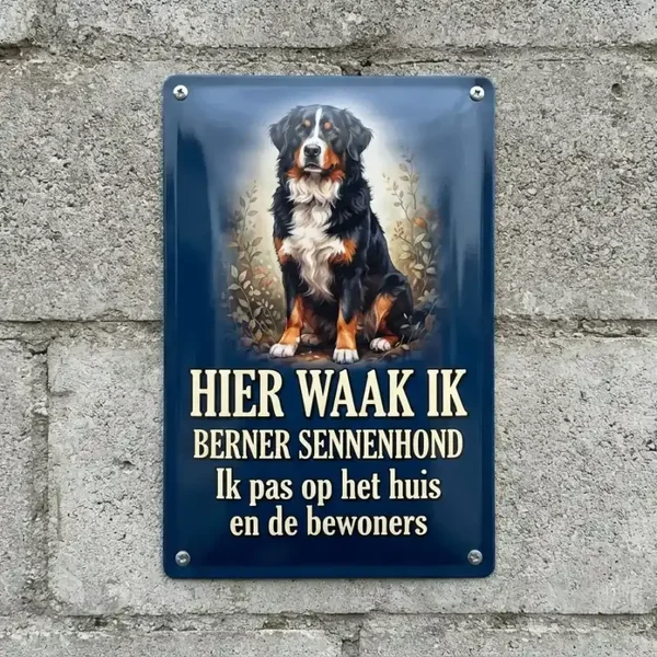 Metalen Bord Berner Sennenhond - Hier Waak Ik