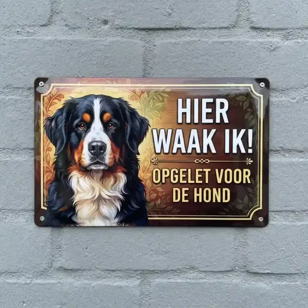 Metalen bord - Hier waak ik Berner Sennen
