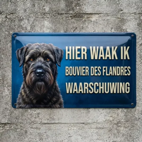 Metalen bord Hier waak ik Bouvier des Flandres