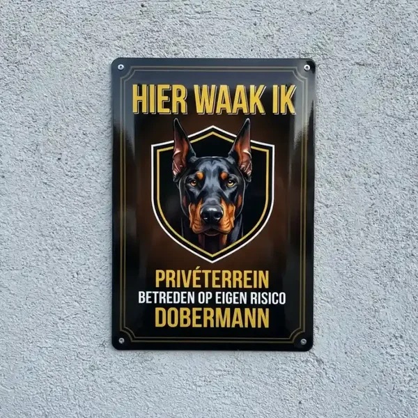 Metalenvrij / Metalen Waarschuwingsbord Dobermann - Hier Waak Ik