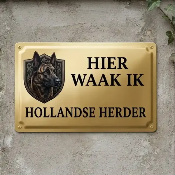 Metalen Waarschuwingsbord Hier Waak Ik - Hollandse Herder