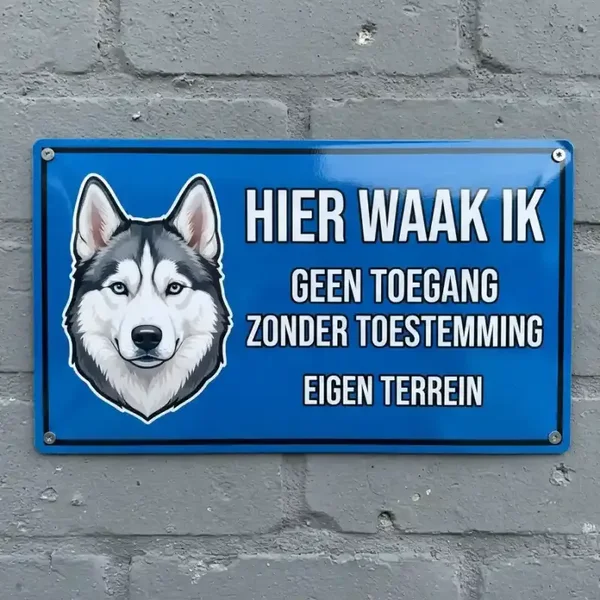 Metalen Bord Hier Waak Ik Husky - Geen Toegang Zonder Toestemming