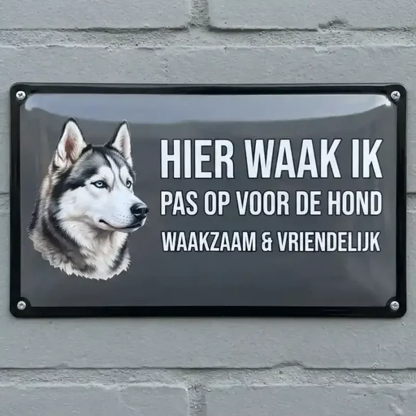 Metalen bord - Hier waak ik Husky - Pas op voor de hond