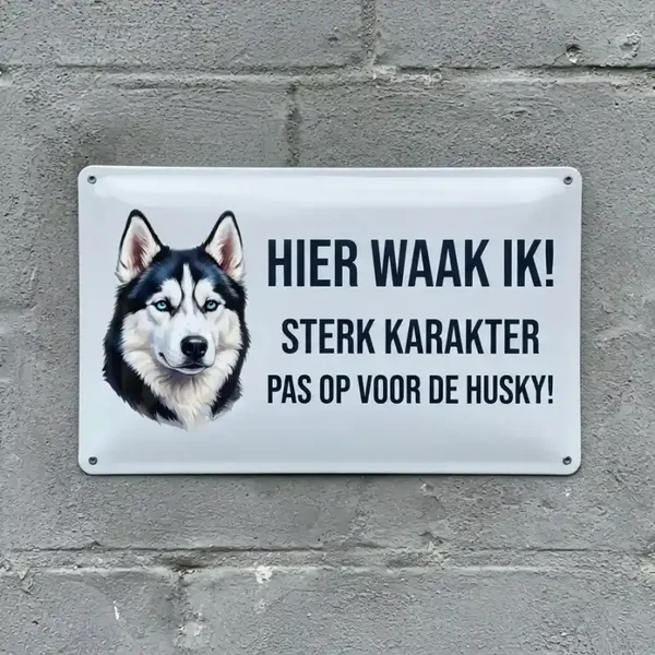 ​Metalen waarschuwingsbord - Hier waak ik Husky