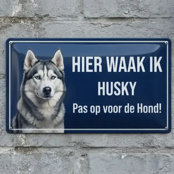 Metalen Waarschuwingsbord Hier Waak Ik Husky