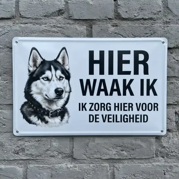 Metalen bord - Hier waak ik Husky (Veiligheid)