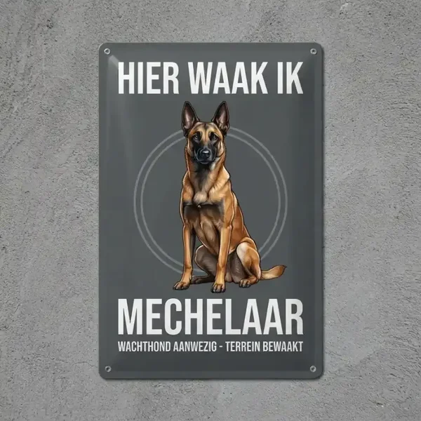Metalen Bord Mechelaar - Hier Waak Ik