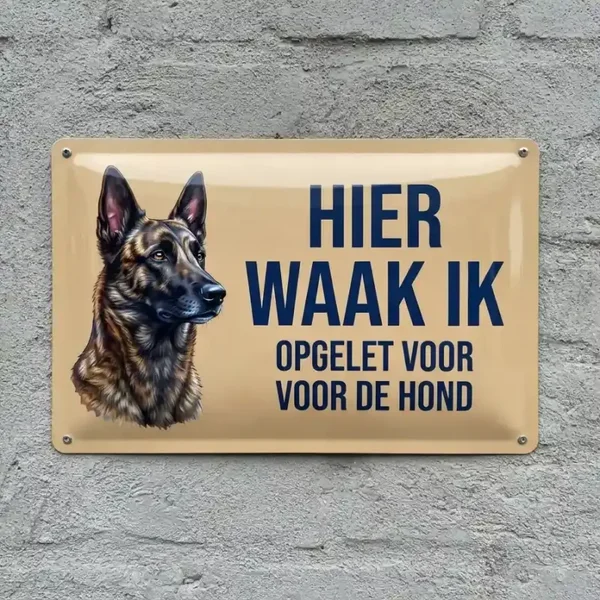 Metalen bord Hier Waak Ik - Mechelse Herder
