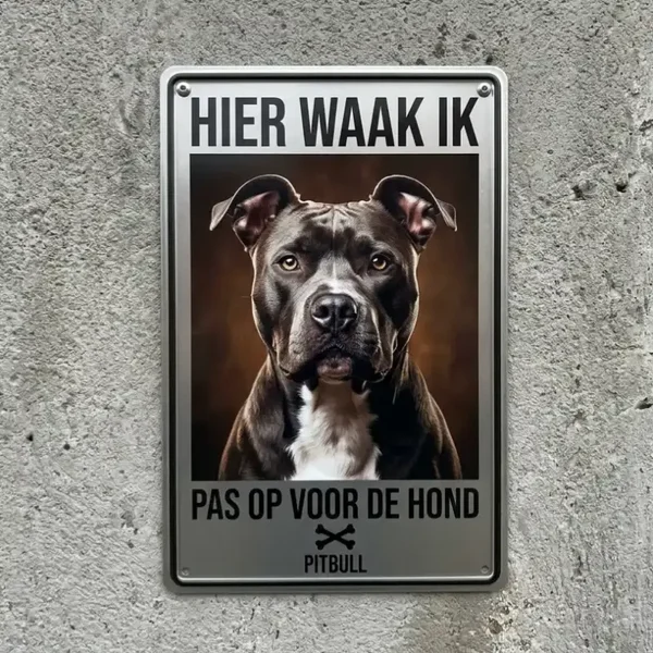 Metalen Bord Hier Waak Ik Pitbull