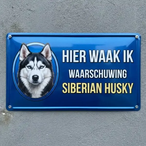 Metalen bord Hier Waak Ik Siberian Husky
