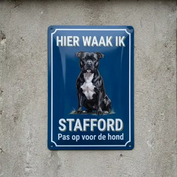 Metalend Bord Hier Waak Ik - Stafford - Pas Op Voor De Hond
