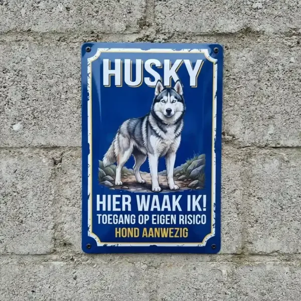 Metalen Bord Husky Hier Waak Ik
