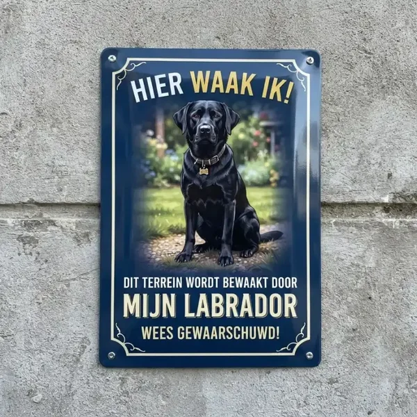 Metalen Bord Labrador - Hier Waak Ik