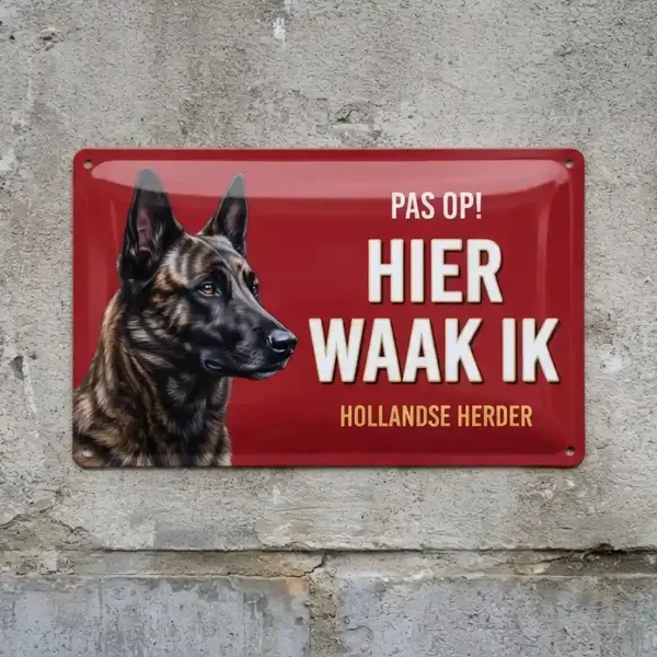 Metalen bord Pas Op Hier Waak Ik - Hollandse Herder