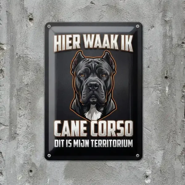 Metalen Waakbord Cane Corso - Hier Waak Ik