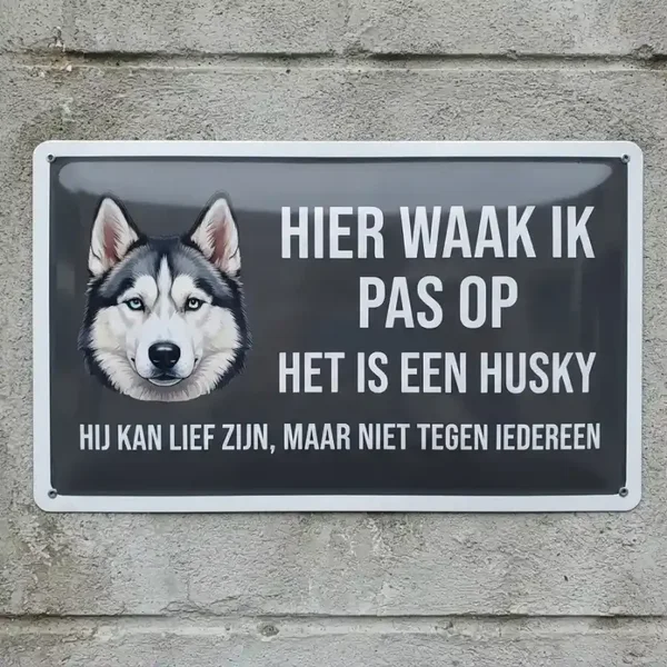 Metalen Waarschuwingsbord Husky - Hier Waak Ik
