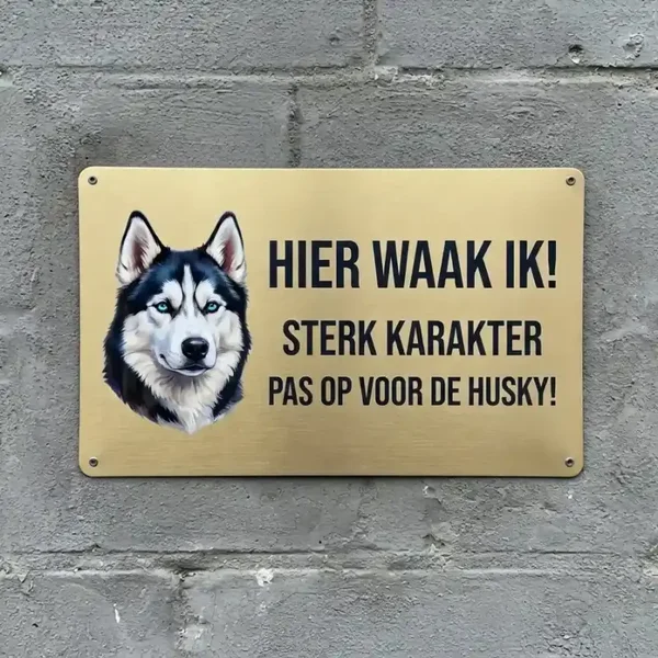 Metalen waarschuwingsbord - Hier waak ik Husky