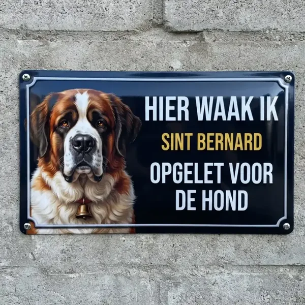 Metalen Waarschuwingsbord Sint Bernard - Hier Waak Ik