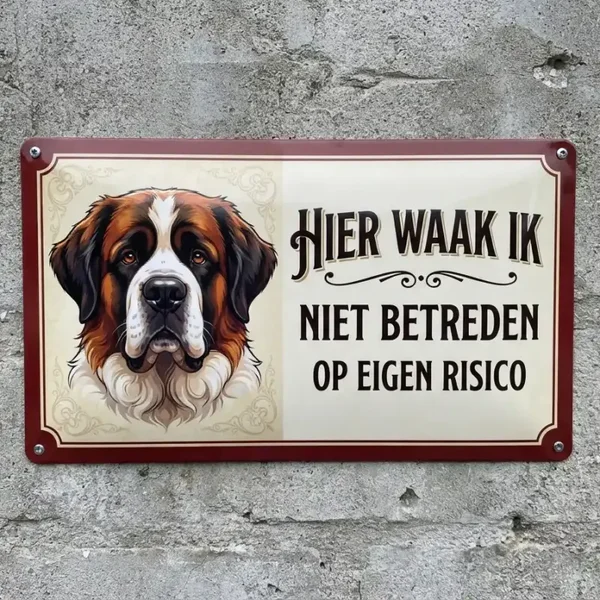 Metalen Waarschuwingsbord Sint Bernard - Hier Waak Ik