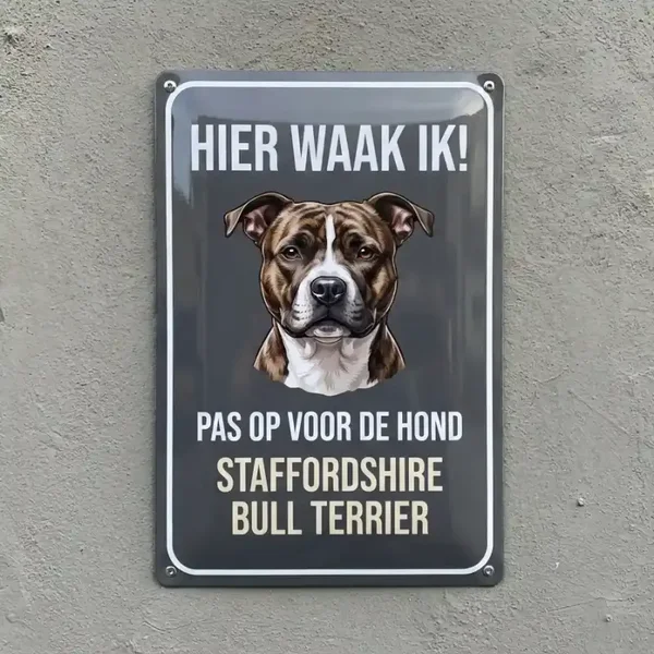 Metalen Waarschuwingsbord Staffordshire Bull Terrier - Hier Waak Ik