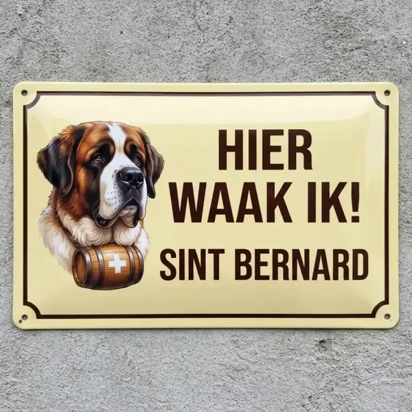 Metalen Waarschuwingsbord Sint Bernard - Hier Waak Ik