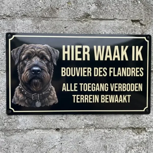 Waarschuwingsbord Bouvier des Flandres - Hier waak ik