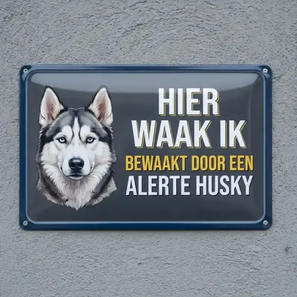 Metalen Waarschuwingsbord - Hier Waak Ik - Husky