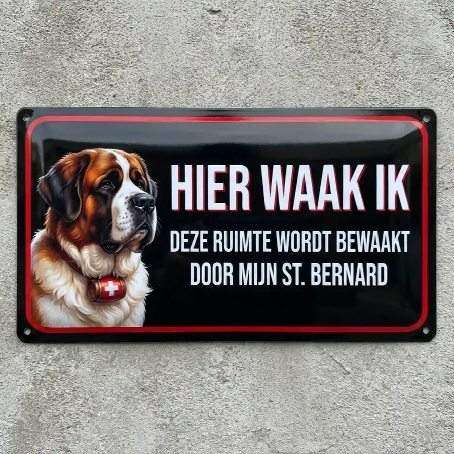 Metalen Waarschuwingsbord Sint Bernard - HIER WAAK IK
