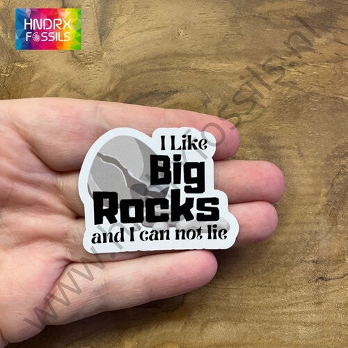 Sticker "I Like Big Rocks And I Can Not Lie"