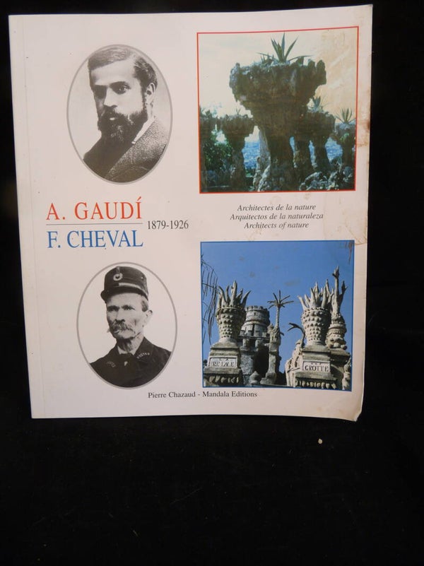 A. Gaudi et F. Cheval